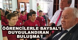 ÖĞRENCİLERLE AHMET BAYSAL’I DUYGULANDIRAN BULUŞMA