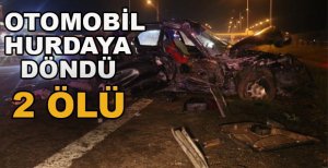 OTOMOBİL HURDAYA DÖNDÜ 2 ÖLÜ