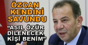 ÖZCAN: ASIL ÖZÜR DİLENECEK KİŞİ BENİM