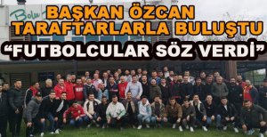 ÖZCAN: FUTBOLCULAR BANA SÖZ VERDİ