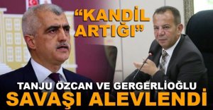 ÖZCAN VE GERGERLİOĞLU SAVAŞI ALEVLENDİ