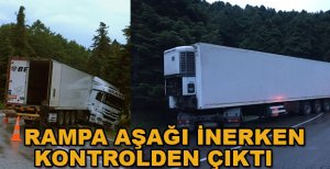 RAMPA AŞAĞI İNERKEN KONTROLDEN ÇIKTI