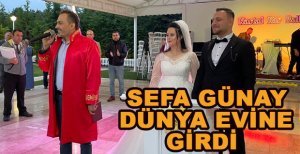 SEFA GÜNAY DÜNYA EVİNE GİRDİ