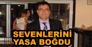 SEVİLEN ESNAF YAŞAMINI YİTİRDİ