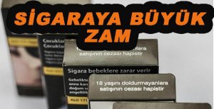 SİGARAYA BÜYÜK ZAM