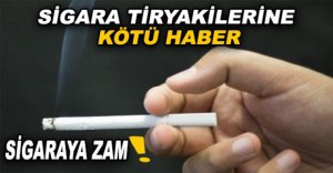 SİGARAYA ZAM