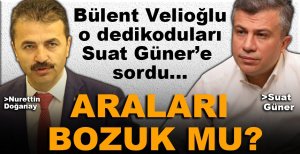 SUAT GÜNER O DEDİKODULARA CEVAP VERDİ