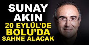SUNAY AKIN BOLU'DA YENİ OYUNU “YÜZ YÜZE” İLE SAHNE ALACAK