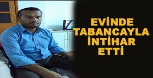 TABANCAYLA İNTİHAR ETTİ