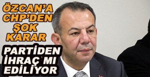 TANJU ÖZCAN CHP’DEN İHRAÇ EDİLİYOR