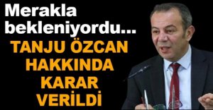 TANJU ÖZCAN HAKKINDA KARAR VERİLDİ