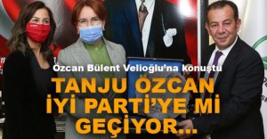 TANJU ÖZCAN İYİ PARTİ’YE Mİ GEÇİYOR...