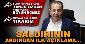 TANJU ÖZCAN SALDIRININ ARDINDAN KONUŞTU...