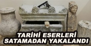 TARİHİ ESERLERİ SATAMADAN YAKALANDI