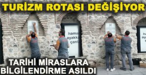 TARİHİ MİRASLARA BİLGİLENDİRME ASILDI