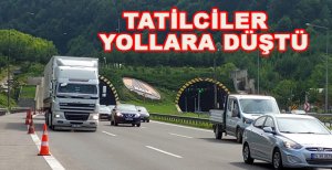TATİLCİLER YOLLARA DÜŞTÜ