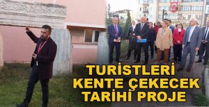TURİSTLERİ KENT MERKEZİNE ÇEKECEK TARİHİ PROJE