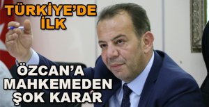 TÜRKİYE’DE İLK. ÖZCAN’A MAHKEMEDEN ŞOK KARAR