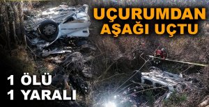 UÇURUMDAN AŞAĞI UÇTU: 1 ÖLÜ 1 YARALI