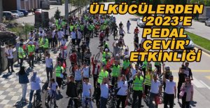 ÜLKÜCÜLERDEN ‘2023’E PEDAL ÇEVİR’ ETKİNLİĞİ