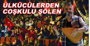 ÜLKÜCÜLERDEN COŞKULU ŞÖLEN