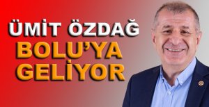 ÜMİT ÖZDAĞ BOLU'YA GELİYOR