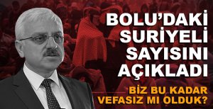 VALİ ERKAN KILIÇ BOLU'DAKİ YABANCILARIN SAYISINI AÇIKLADI
