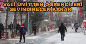 VALİ ÜMİT'TEN ÖĞRENCİLERİ SEVİNDİRECEK KARAR