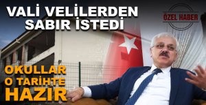 VALİ VELİLERDEN SABIR İSTEDİ....