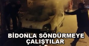 YANAN ARACI BİDONLA SÖNDÜRMEYE ÇALIŞTILAR