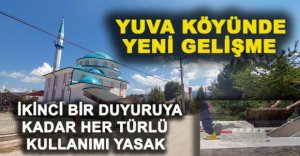 YUVA KÖYÜNDE YENİ GELİŞME