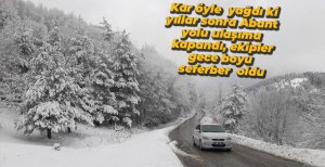 ABANT YOLU ULAŞIMA AÇILDI