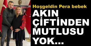 AKIN ÇİFTİNİN EVLATLARI DÜNYAYA GELDİ.