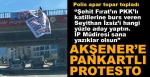 AKŞENER'E PANKARTLI PROTESTO