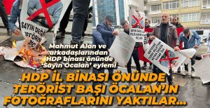 ALAN VE BERABERİNDEKİLER ÖCALAN FOTOĞRAFLARINI YAKTILAR