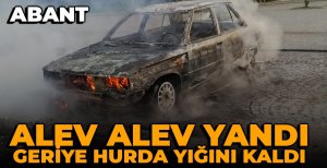ALEVLİ SABAH... OTOMOBİL ALEV ALEV YANDI