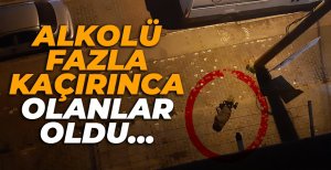 ALKOLÜ FAZLA KAÇIRINCA OLANLAR OLDU....