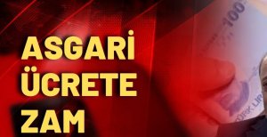 ASGARİ ÜCRETE ZAM GELECEK Mİ?