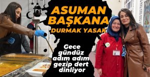 ASUMAN ŞENTÜRK TEKİN DURMAK BİLMİYOR