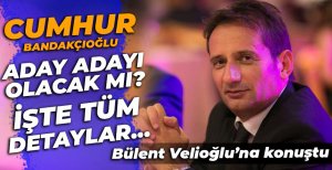 BANDAKCIOĞLU ADAY ADAYI OLACAK MI?