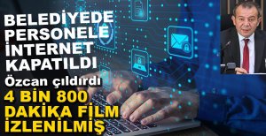 BAŞKAN ÖZCAN İNTERNETİ KAPATTIRDI...