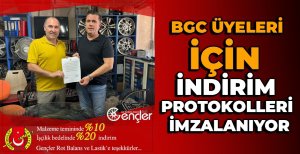 BGC ÜYELERİ İÇİN İNDİRİM PROTOKOLLERİ İMZALANIYOR