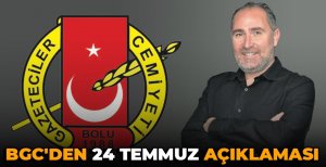BGC'DEN 24 TEMMUZ AÇIKLAMASI