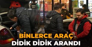 BİNLERCE ARAÇ DİDİK DİDİK ARANDI