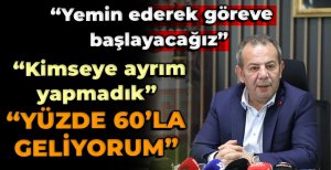BOLU BELEDİYE BAŞKANI TANJU ÖZCAN, " YÜZDE 60'LA GELİYORUM"