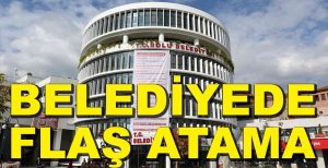 BOLU BELEDİYESİ'NE FLAŞ ATAMA...