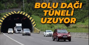 BOLU DAĞI TÜNELİ UZUYOR...