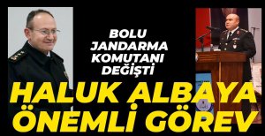 BOLU İL JANDARMA KOMUTANI DEĞİŞTİ