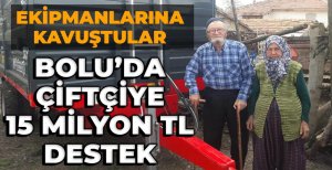 BOLU'DA 130 ÇİFTÇİYE 15 MİLYON TL DESTEK...