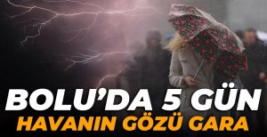 BOLU’DA 5 GÜN HAVANIN GÖZÜ GARA